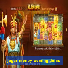 jogar money coming demo